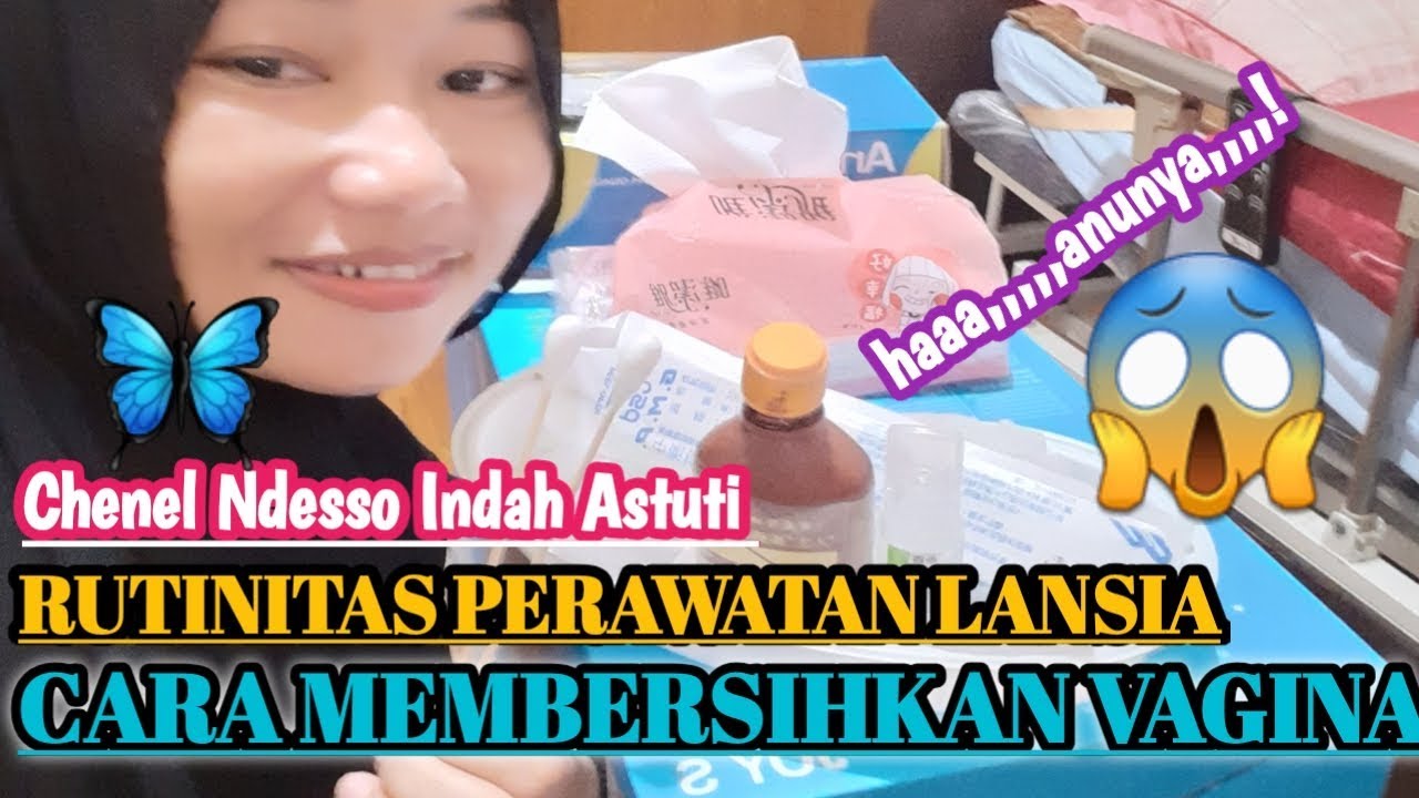 #Tatacaraperawaranlansia#Indahastuti#CARA MEMBERSIHKAN VAGINA PADA