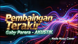 Pembaringan Terakhir - Gaby Parera (akustik Cover By Nada Nusa) | Lagu Nostalgia Mp3
