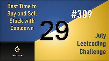 Best Time to Buy and Sell Stock with Cooldown | Day 29 | [ July LeetCoding ] [ Leetcode #309 ]
