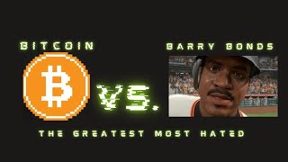 Full Bitcoin Vs. Barry Bonds: The Greatest Most Hated Update