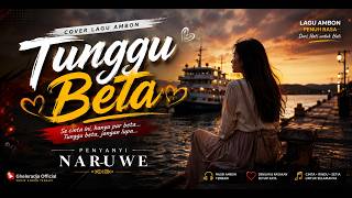 Download lagu Viral!!!Cover Lagu Ambon Tunggu Beta I Naruwe