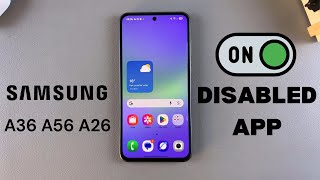 How To Enable Disabled App On Samsung Galaxy A36/A56/A26 screenshot 2