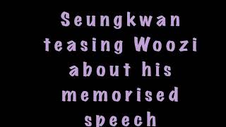 Seungkwan teasing Woozi