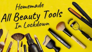 DIY All beauty tools at home||beauty tools kit||homemade makeup products||makeup making||Sajal Malik