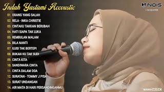 Indah Yastami Full Album 'ORANG YANG SALAH, RELA' Lagu Galau Viral Tiktok 2024