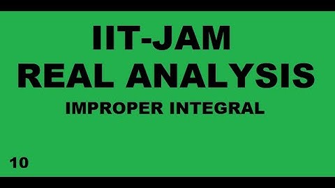 #realanalysis #iitjam #csirnet  improper integral [part 10]