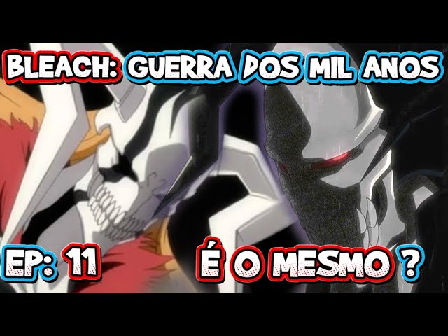 MUITAS REVELAÇÕES - BLEACH: THOUSAND-YEAR BLOOD WAR EP 11 - IMPRESSÕES 