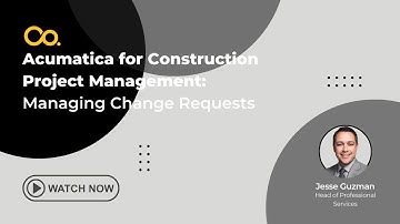Acumatica Demo: Acumatica for Construction Project Management: Managing Change Requests