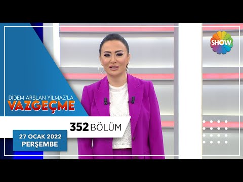 Didem Arslan Yılmaz'la Vazgeçme 352. Bölüm | 27 Ocak 2022