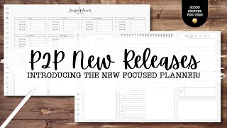 P2P NEW RELEASE! Introducing the FOCUSED Planner - Super Clean & Minimalist Style! I