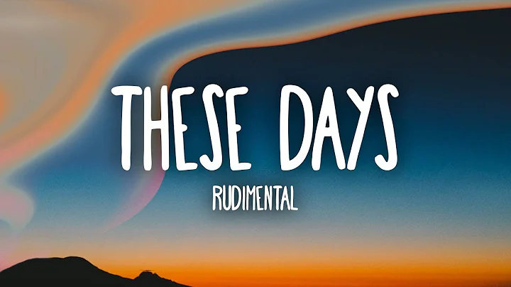 Rudimental - These Days (Lyrics) Ft. Jess Glynne, Macklemore & Dan Caplen - DayDayNews