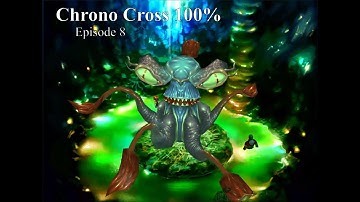 Chrono Cross 100% Episode 8: Who puts a fairy in a cage?