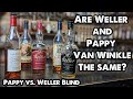 Weller vs. Pappy Van Winkle Blind! Are They Worth The Up charge?