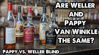 Weller vs. Pappy Van Winkle Blind! Are They Worth The Up charge?