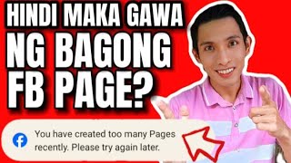 HINDI MAKAGAWA NG BAGONG FB PAGE / YOU HAVE CREATED TOO MANY PAGES RECENTLY  @b