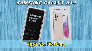 Samsung Galaxy A53 Apps Not Working - How to Fix 2026 New Tutorial