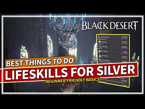 Best Lifeskills for Silver UPDATED Beginner Basics Guide Black Desert