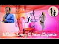 WILSON LOPEZ, EL SAXO ELEGANTE, A BAILAR, Music,Fiesta,Cumpleaños,Bodas,Recepciones,Amor,, Reuniones