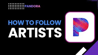 Pandora पर कलाकारों को कैसे फॉलो करें | अपने पसंदीदा संगीत से अपडेट रहें screenshot 3
