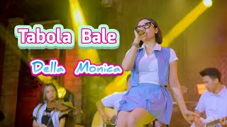 Tabola Bale - Della Monica