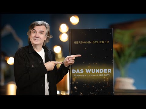 Mein persönliches Wunder ?  I Hermann Scherer