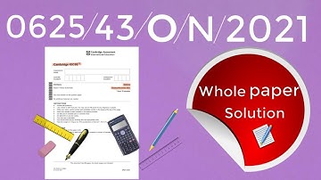 0625/43/O/N/21 whole paper Solution IGCSE Physics paper 43 (October/November 2021) Paper 4 Theory