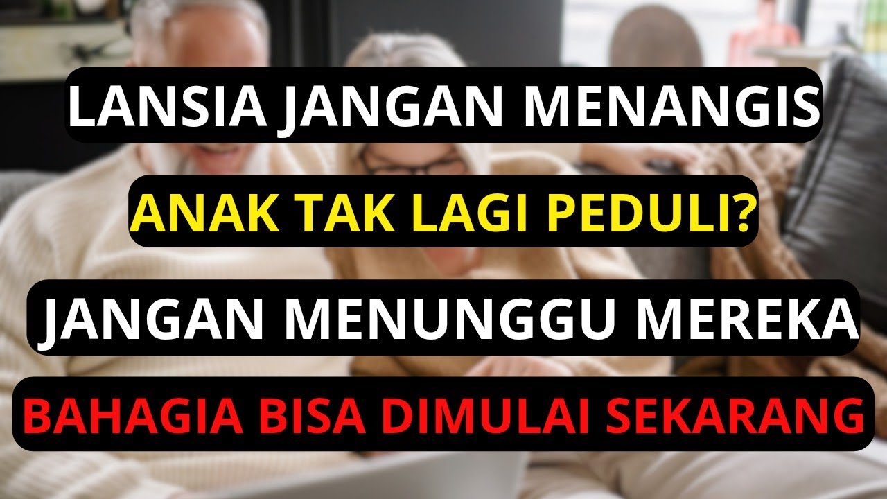 Anak Tak Lagi Peduli? Jangan Menangis, Ini Cara Lansia Tetap Bahagia di Usia Senja