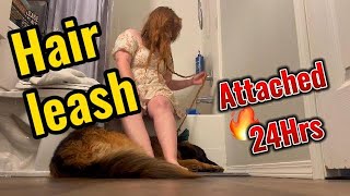 Tether Training EXTREME. Attached by my hair to my dog for 24hrs.