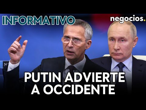 INFORMATIVO: Putin advierte a Occidente de la fuerza de Rusia, la OTAN reconoce dificultades y Milei