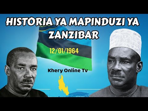 HISTORIA YA MAPINDUZI YA ZANZIBAR 12 01 1964 Shekh Karume Aliongoza Mapinduzi Hayo Khery Online Tv 