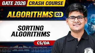 Algorithms 03 : Sorting Algorithms | CS / DA | GATE 2026 Crash Course