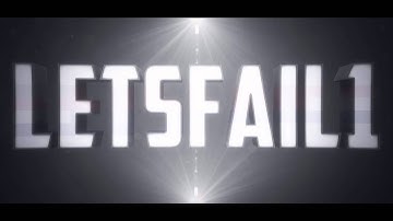 Intro(s) for LetsFail1 // RoonixDesigns [720p]