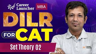 CAT 2026 DILR Set Theory 02 | Basics to Advanced Concepts for CAT Preparation