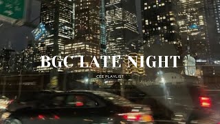 [Playlist] bgc nights | slow and chill songs for your late night vibes