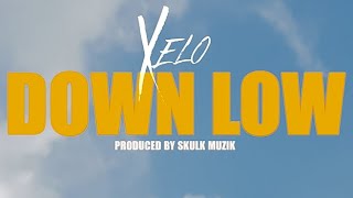 XELO - Down Low Feat Skulk Muzik (Freestyle #3)