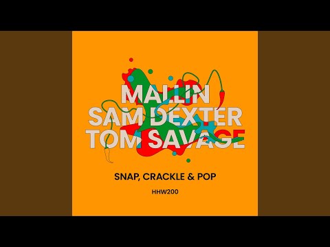 Mallin, Sam Dexter & Tom Savage - Snap, Crackle & Pop
