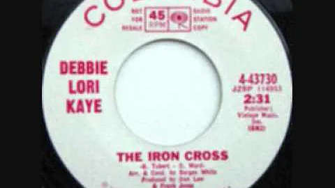 Debbie Lori Kaye --- Iron Cross