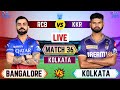 Live ipl  rcb vs kkr match 36 kolkata  ipl live scores  commentary  live ipl match today