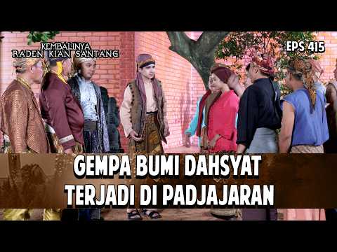 Gempa Bumi Dahsyat Terjadi Di Padjajaran | KEMBALINYA RADEN KIAN SANTANG | EPS. 415 | PART 5