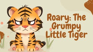Roary the Grumpy Little Tiger | Story Time Read Aloud for Kids