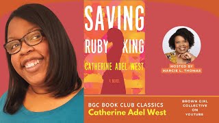Saving Ruby King by Catherine Adel West  | BGC Book Club Classics | 12.07.20