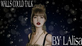 LISA EDIT ~ WALLS COULD TALK | BLACKPINK LISA | LALISA | EDIT . Resimi