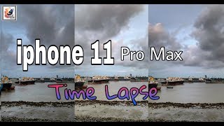 Iphone 11 Pro Max Time Lapse | iphone 11 Pro Max Hyperlapse | 2019 iphone time-lapse Video Test