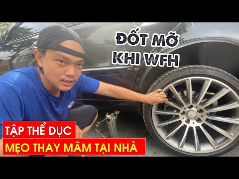 WFH Mùa Covid | Chi Tiết Cách Thay Mâm Oto | Mẹo Nhỏ Tránh Rỉ Sét Cốp W211 | Tập Thể Dục Cùng 36