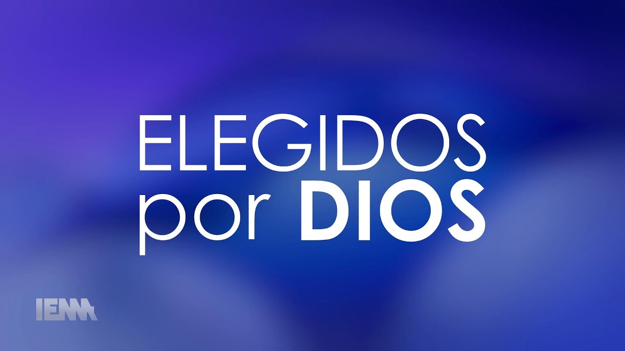 ELEGIDOS POR DIOS | MARTES 17 DE FEBRERO | DÍA 5 |  Cierre Congreso Ministerial IEMA