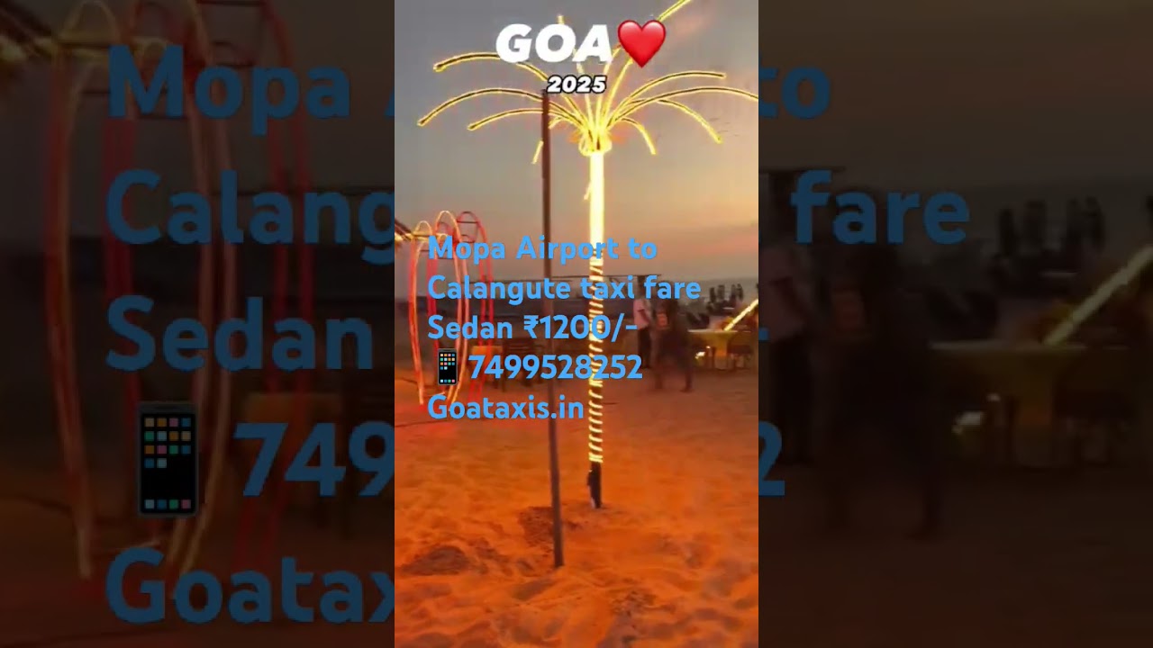 Mopa Airport to calangute taxi fare Sedan ₹1200/- suv1500/-