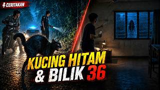Ceritakan: Kucing Hitam & Bilik 36