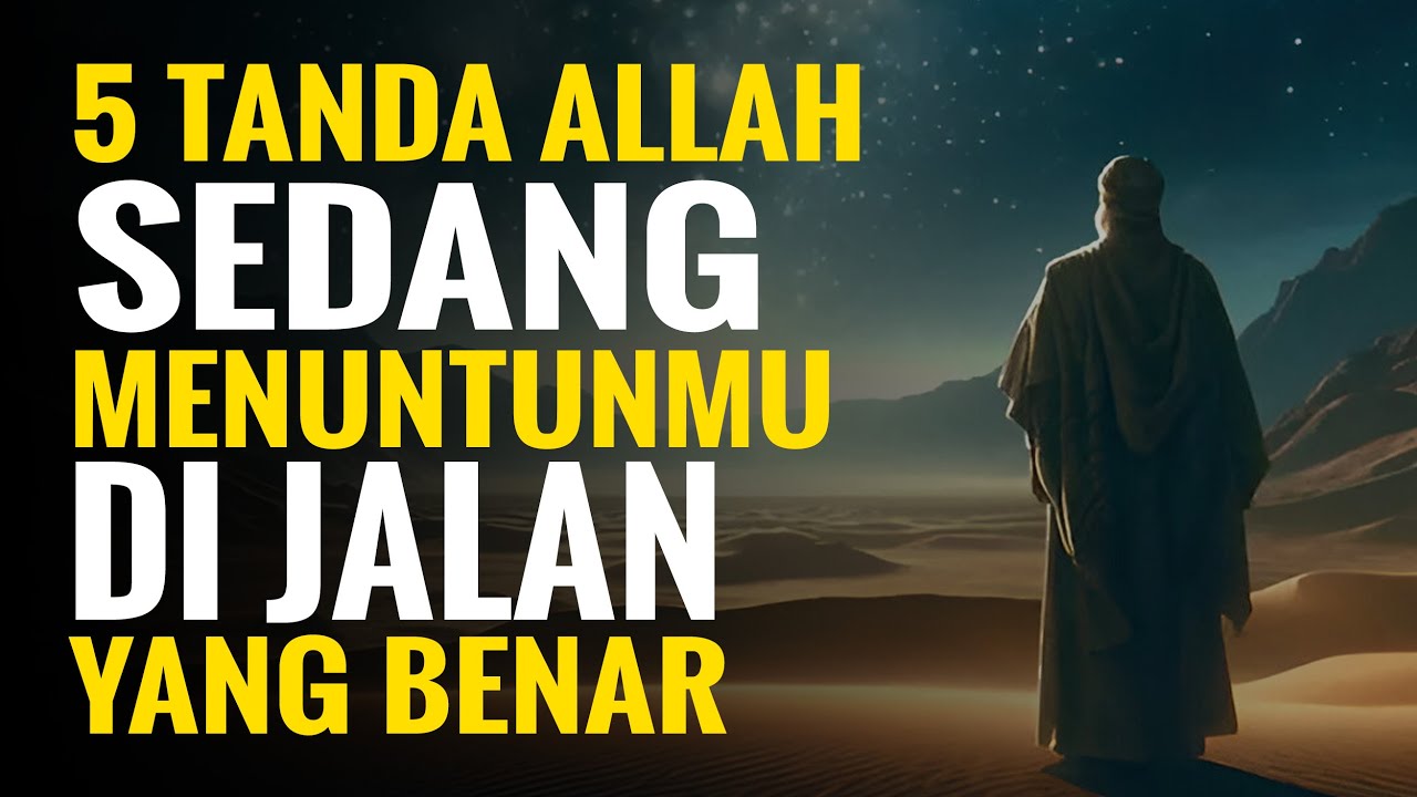 5 Tanda Allah Sedang Menuntunmu ke Jalan yang Benar, Nomor 5 Jarang Dirasakan!