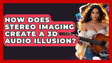 How Does Stereo Imaging Create A 3D Audio Illusion? - The Musician Encyclopedia