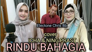 RINDU BAHAGIA - CHRISTINE PANJAITAN cover NING PRAST & ICHA music electone CHRIS Bb